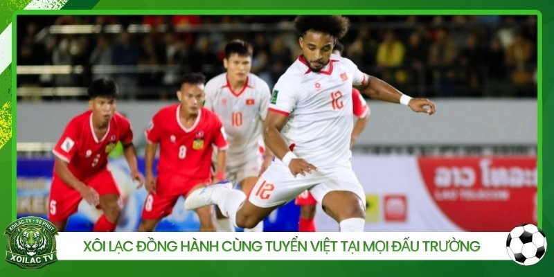 Xôi Lạc đồng hành cùng tuyển Việt tại mọi đấu trường